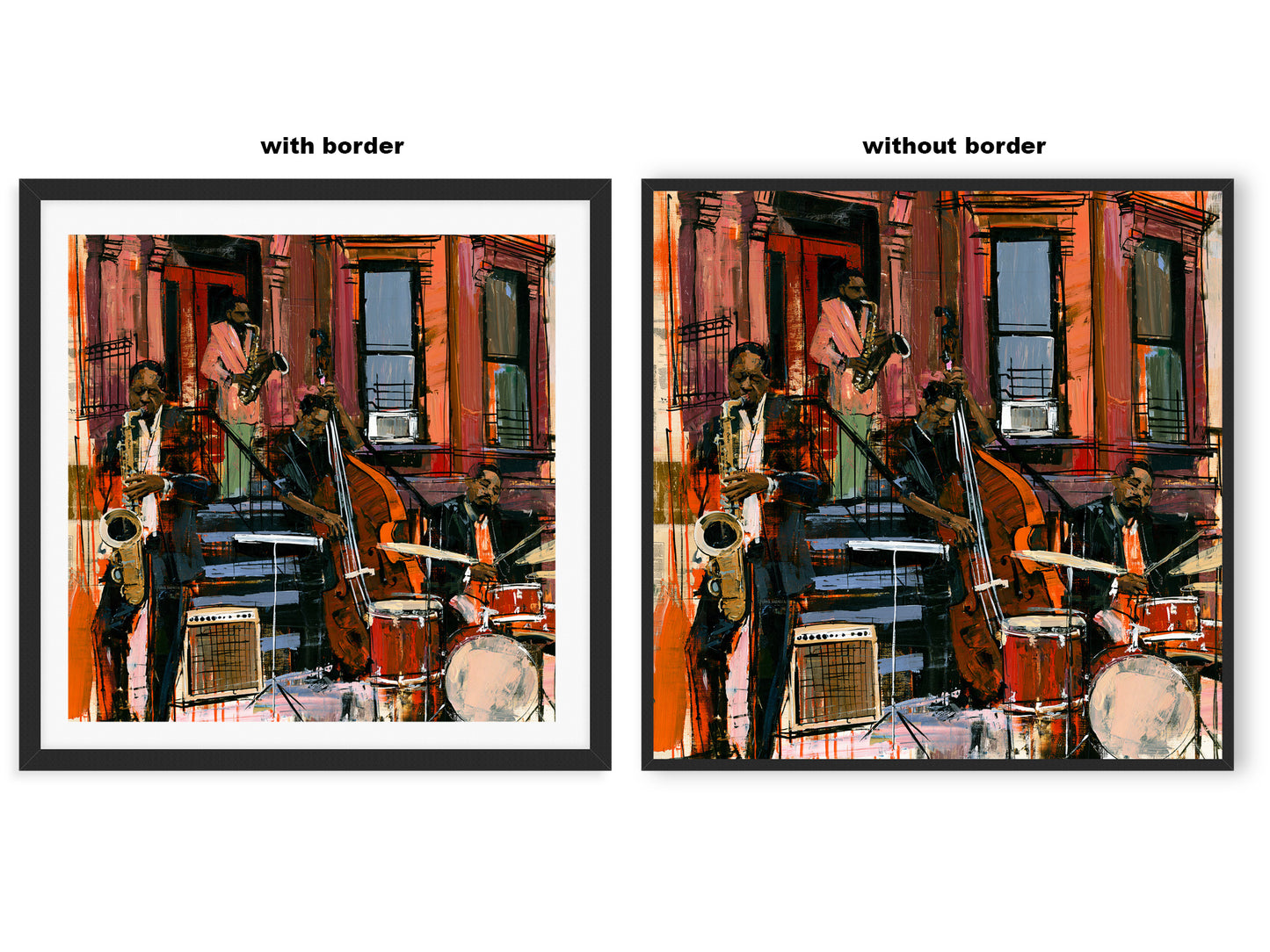 Two framed art prints showing an expressive painting of Black jazz musicians in front of a building, labeled 'with border' on the left and 'without border' on the right, on a white background.